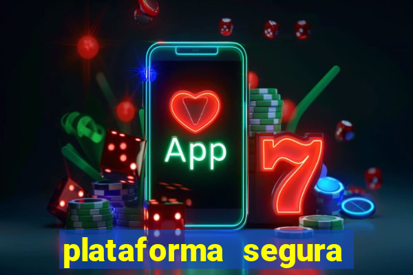 plataforma segura para ganhar dinheiro